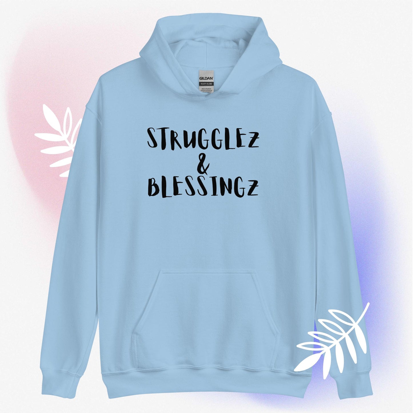Unisex Hoodie "Strugglez&Blessingz"