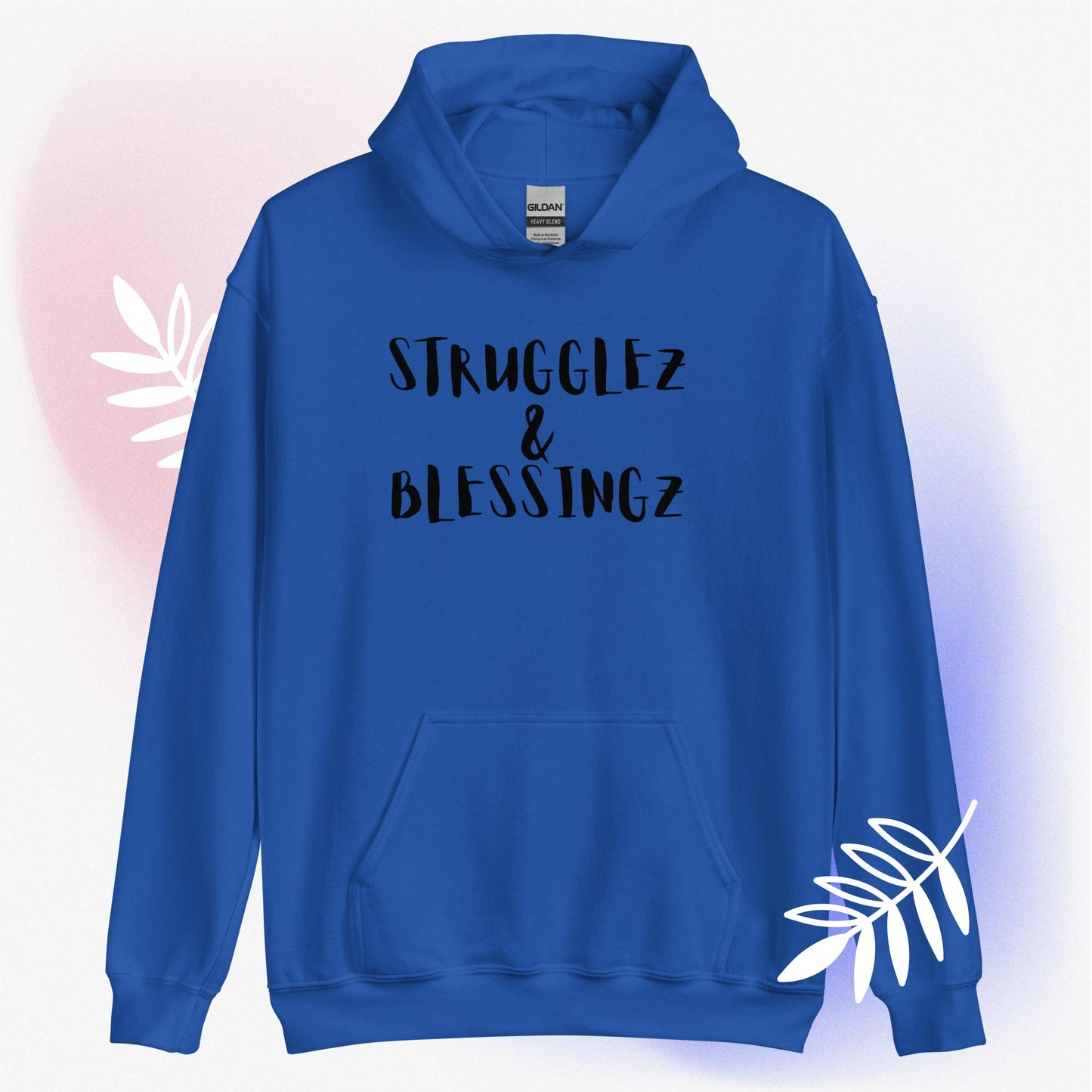 Unisex Hoodie "Strugglez&Blessingz"