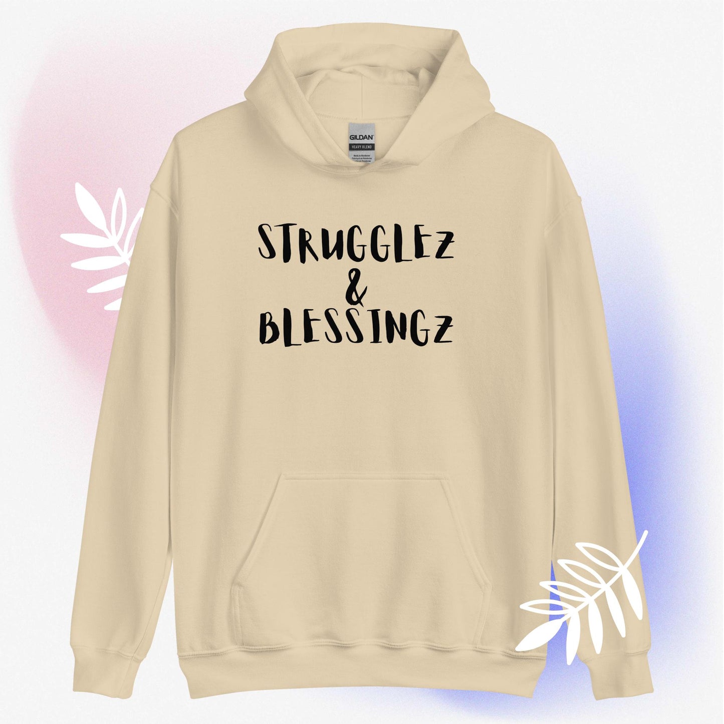 Unisex Hoodie "Strugglez&Blessingz"