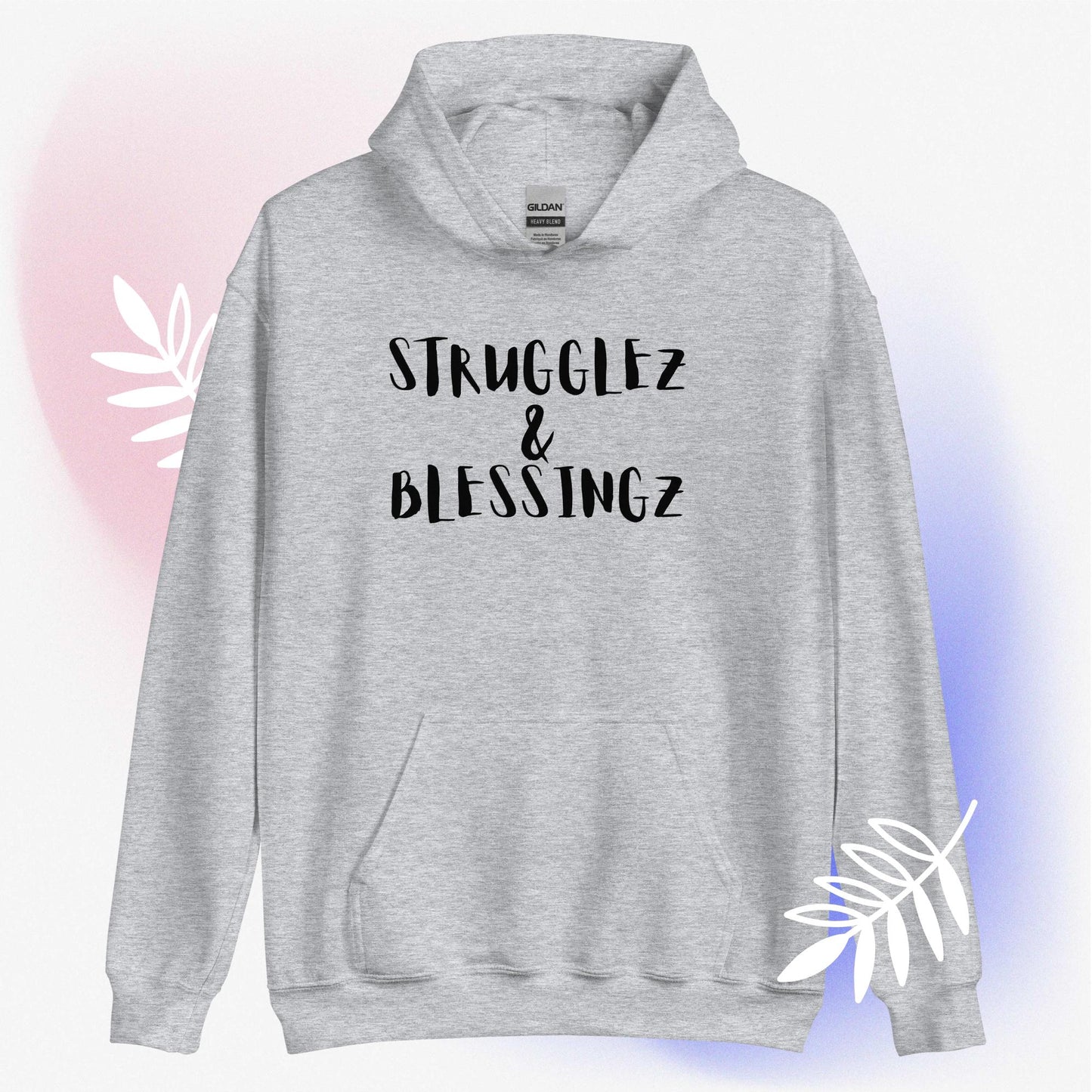 Unisex Hoodie "Strugglez&Blessingz"