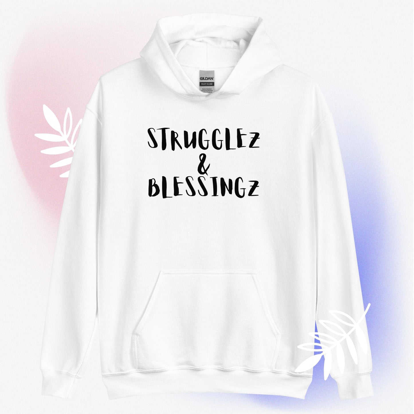 Unisex Hoodie "Strugglez&Blessingz"